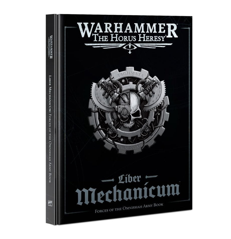 Warhammer 40,000: The Horus Heresy: Liber Mechanicum: Forces of The Omnissiah Army Book