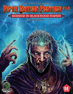 Fifth Edition Fantasy: Horror in Blackwood Forest
