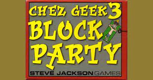 Chez Geek 3 Block Party