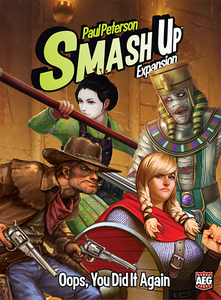 Smash Up Oops You Did it Again